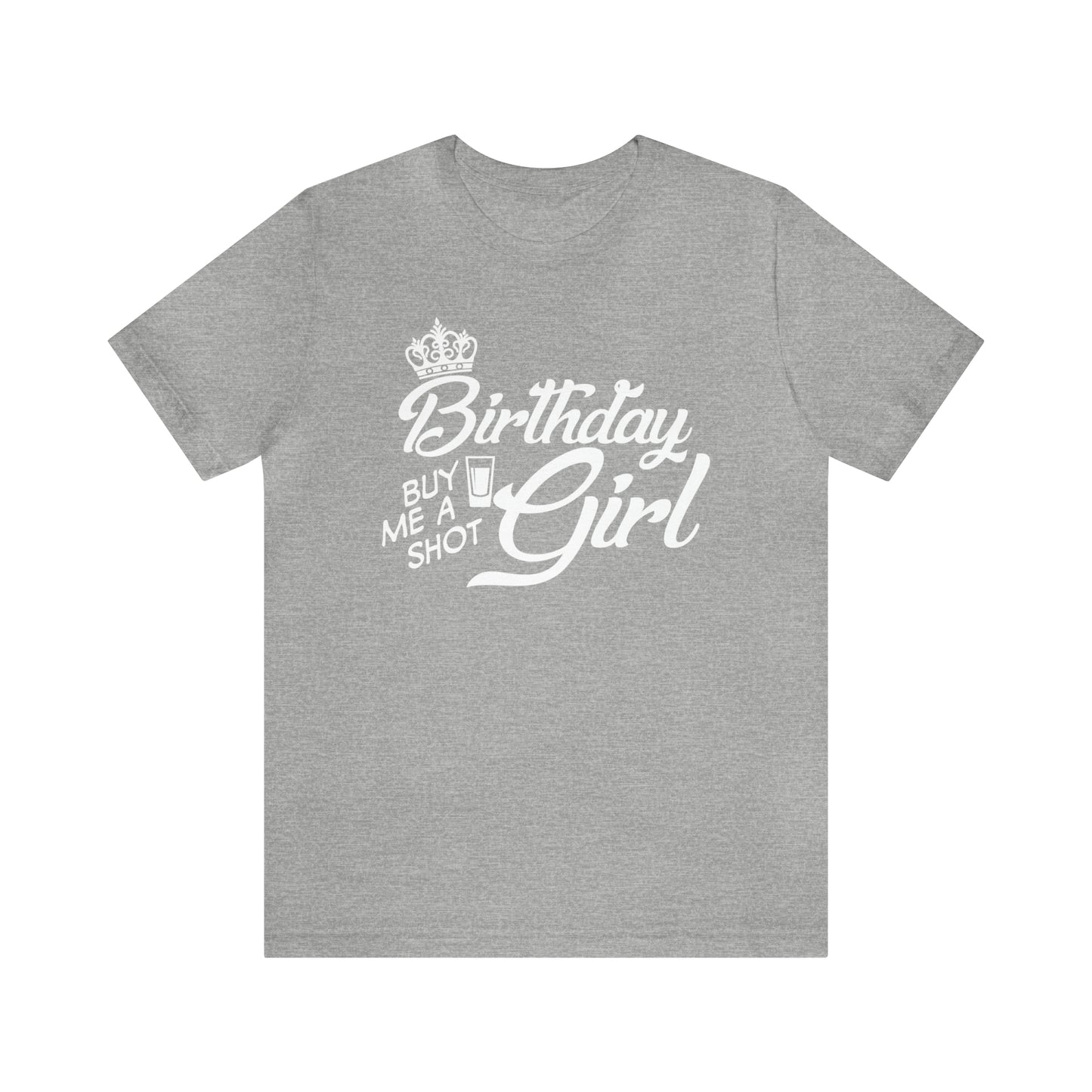 Royal Birthday Girl - Buy Me a Shot T-Shirt