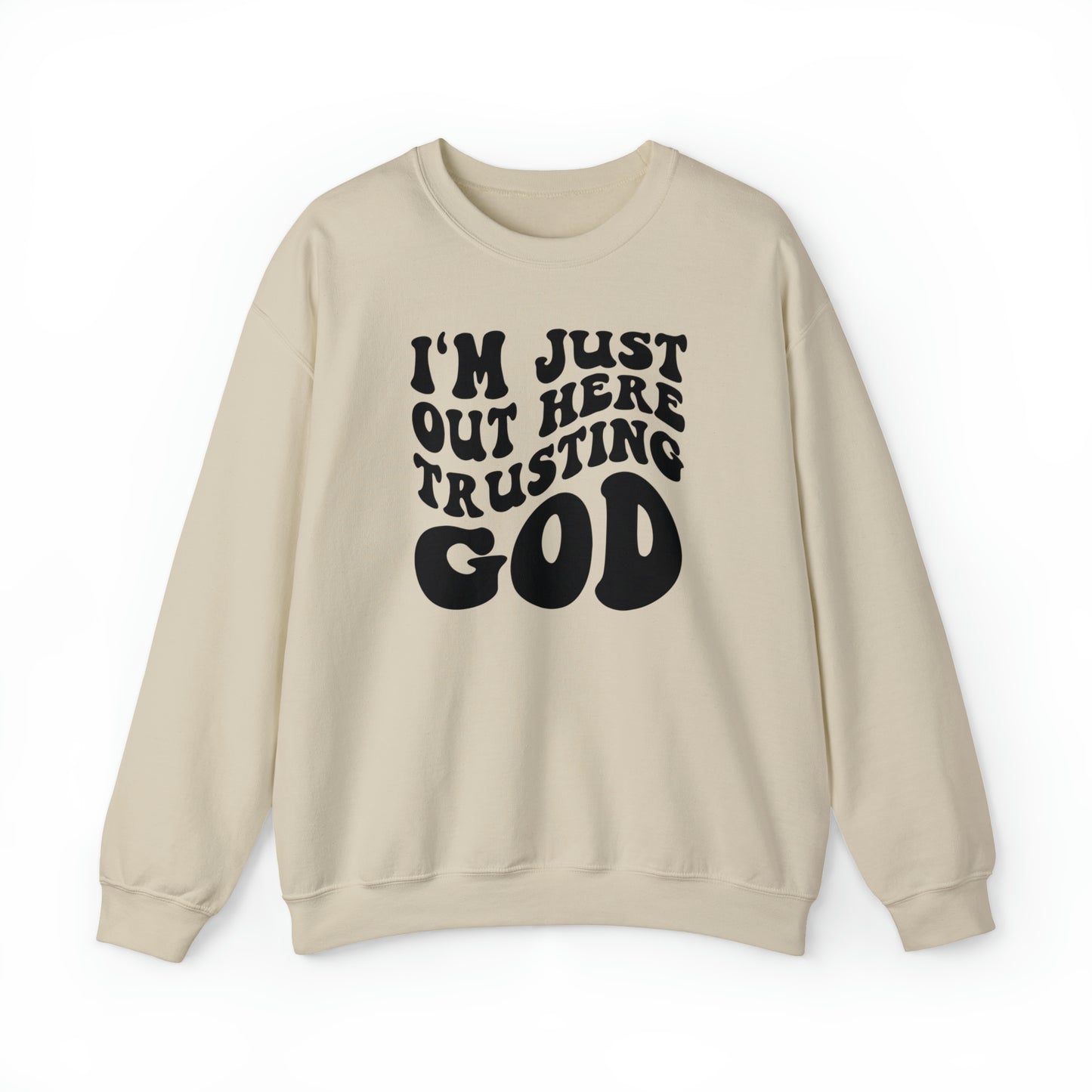 I'm Just Out Here Trusting God Design Heavy Blend™ Crewneck Sweatshirt