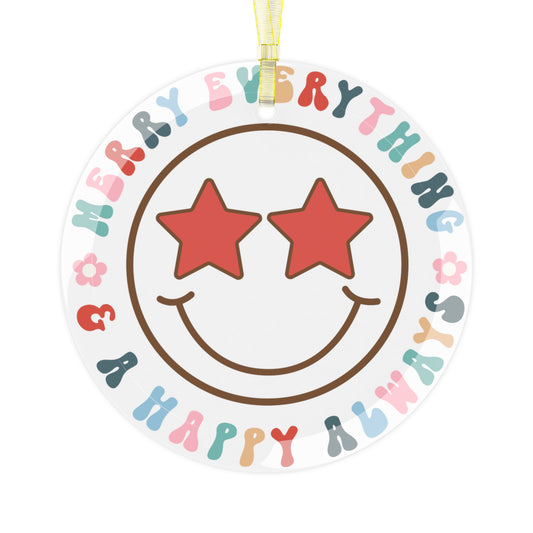 Merry Everything and Happy Always Glass Ornament