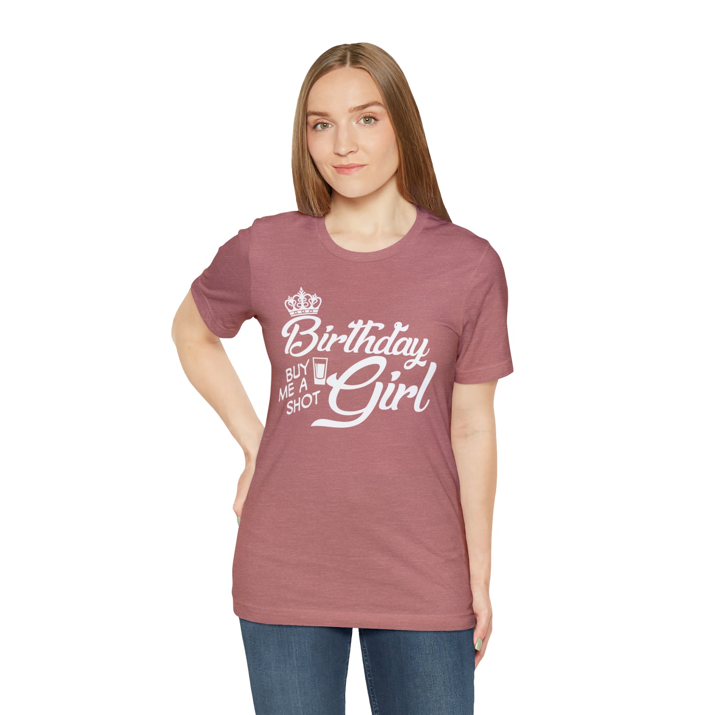 Royal Birthday Girl - Buy Me a Shot T-Shirt