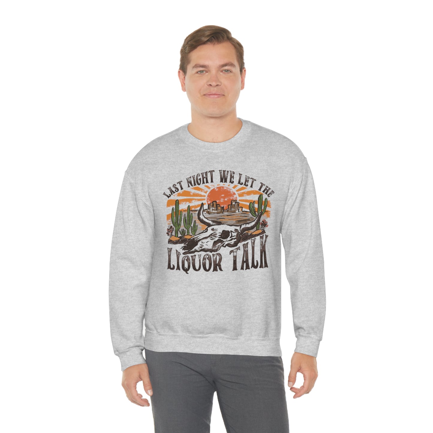 Vintage "Last Night We Let the Liquor Talk"  Unisex Heavy Blend™ Crewneck Sweatshirt