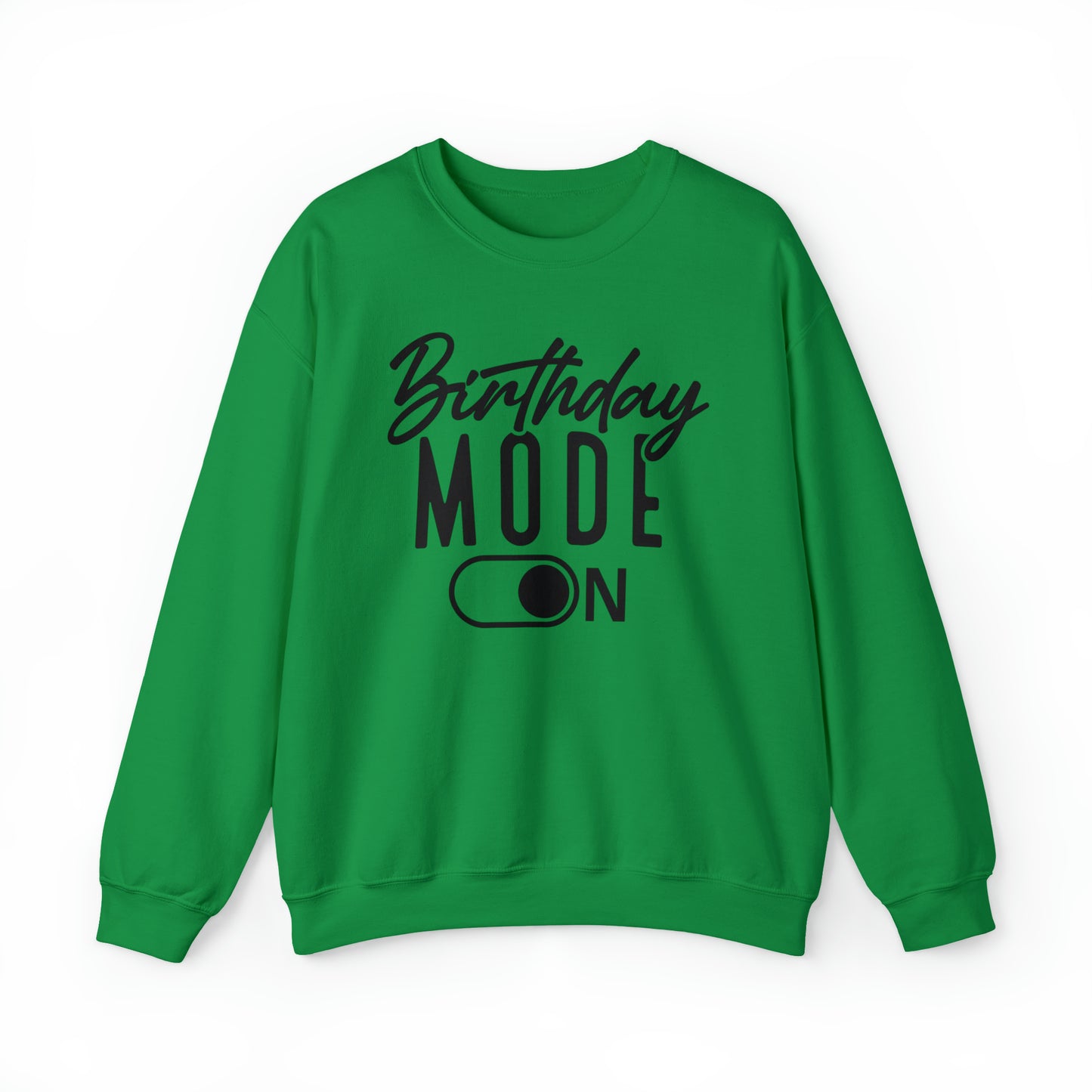 Birthday Mode On Heavy Blend™ Crewneck Sweatshirt