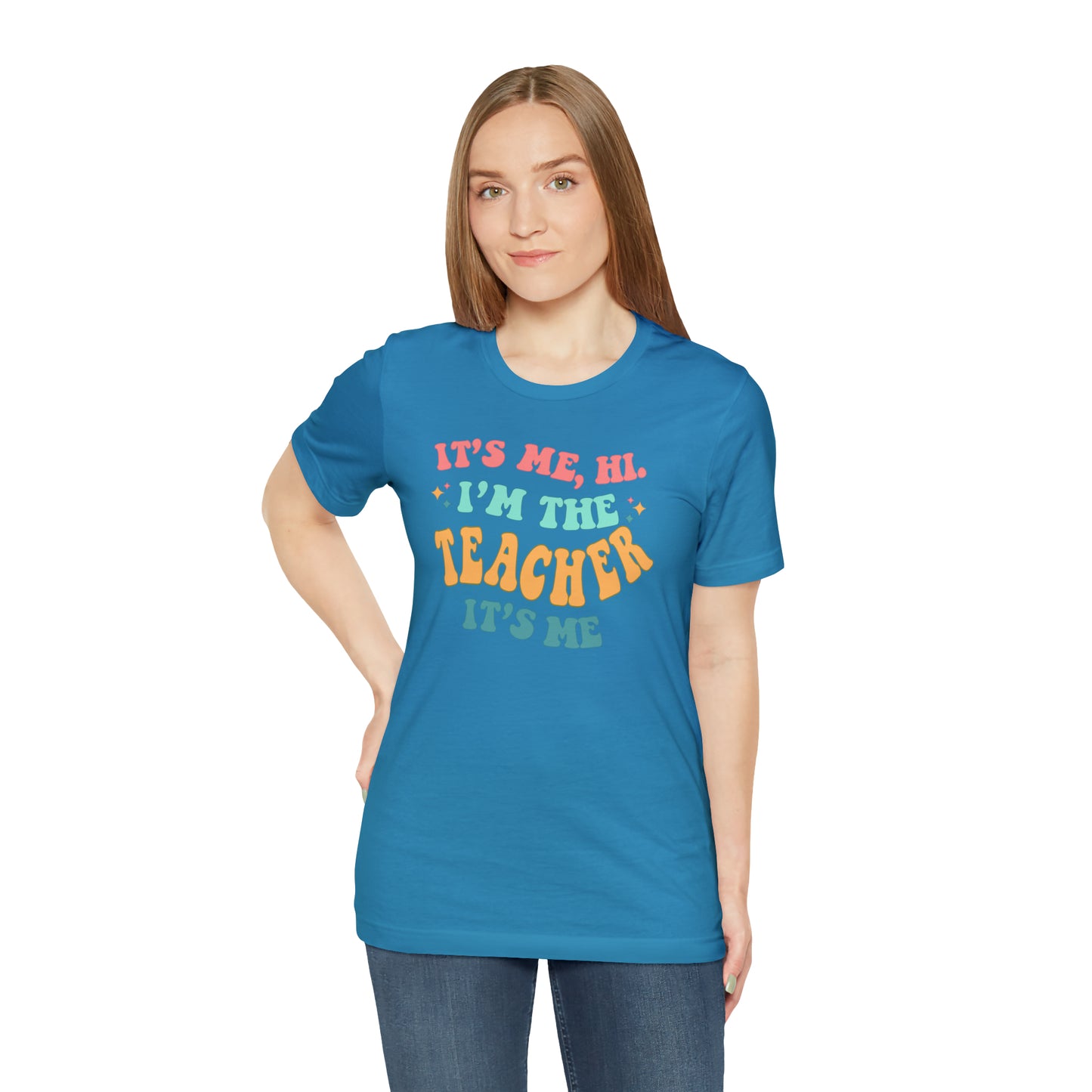 It's Me, Hi!  I'm the Teacher, It's Me!  Teacher Tee