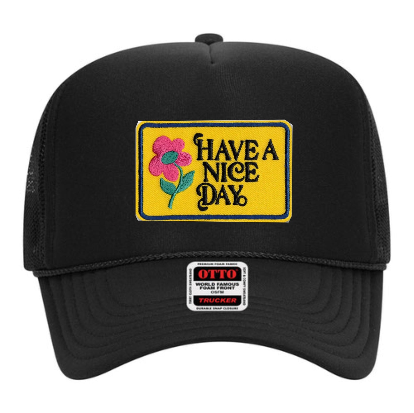 Have A Nice Day Trucker Hat