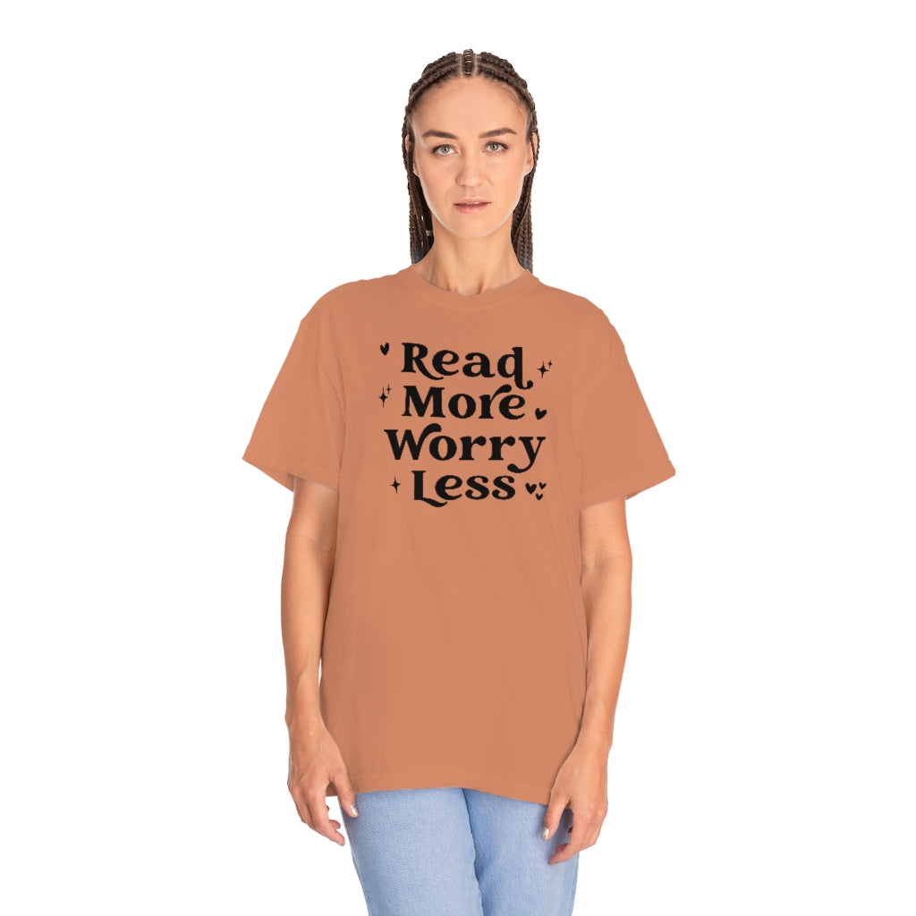 Read More Worry Less Unisex Garment-Dyed PREMIUM T-shirt