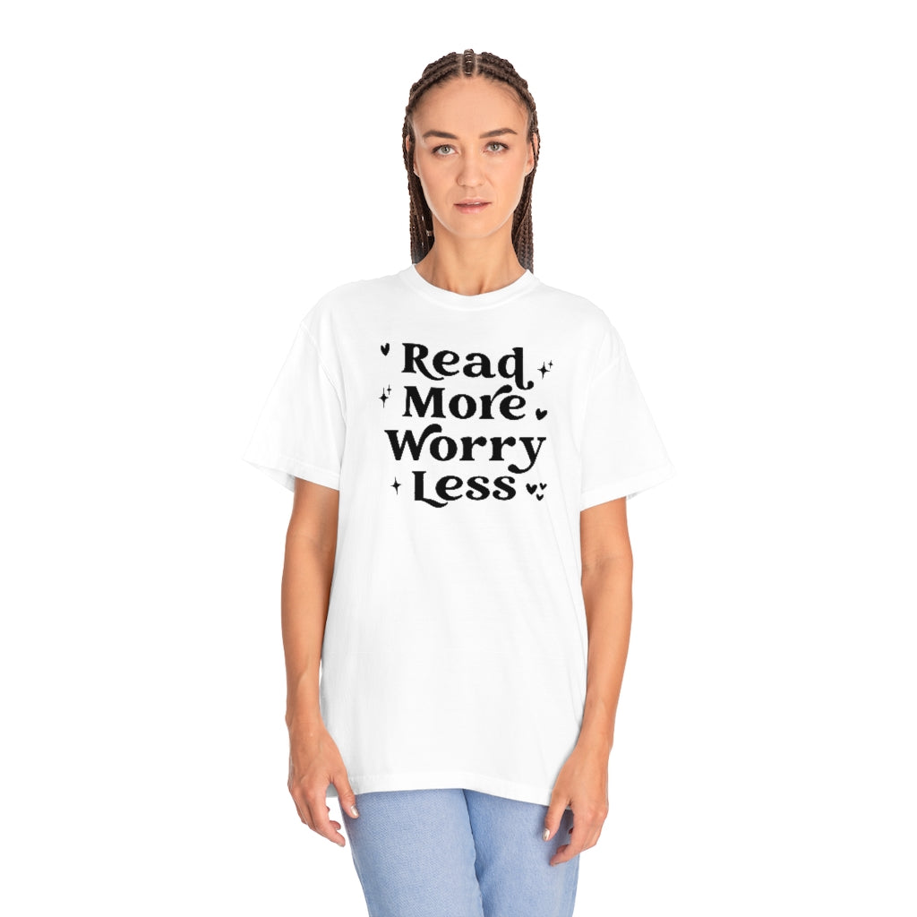 Read More Worry Less Unisex Garment-Dyed PREMIUM T-shirt