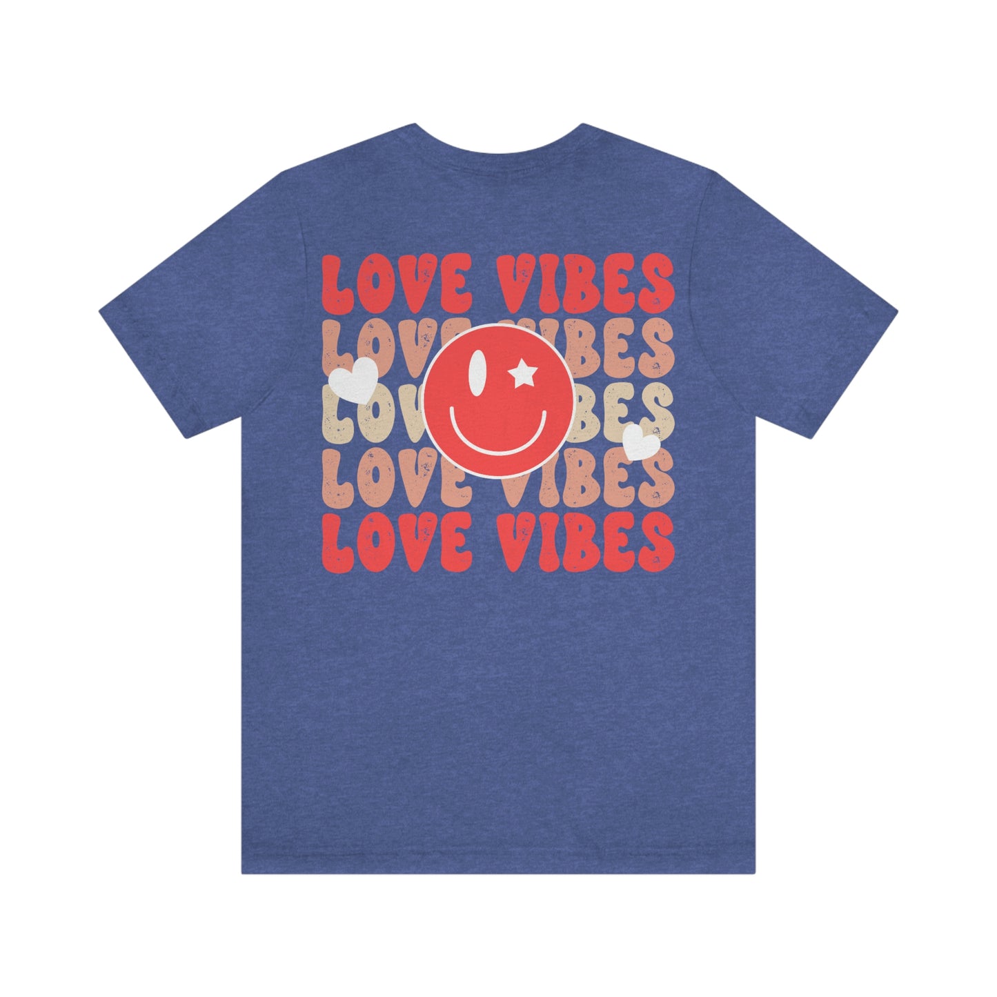 "Love Vibes"  (Front and Back Design)  Unisex Jersey Short Sleeve Tee