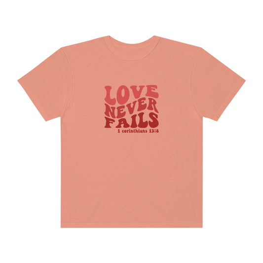Love Never Fails Unisex Garment-Dyed PREMIUM T-shirt