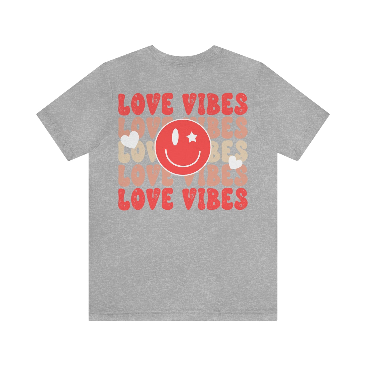 "Love Vibes"  (Front and Back Design)  Unisex Jersey Short Sleeve Tee