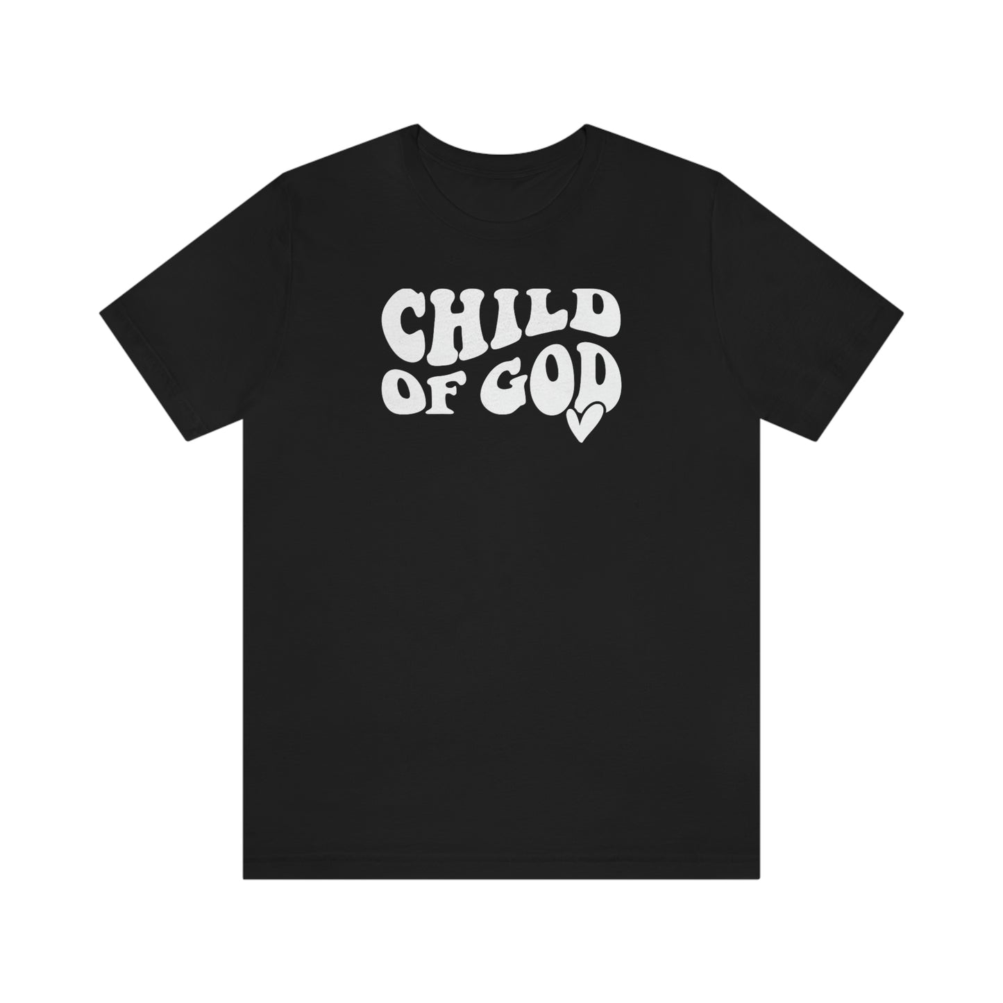 "Child of God"  Unisex Jersey Short Sleeve Tee