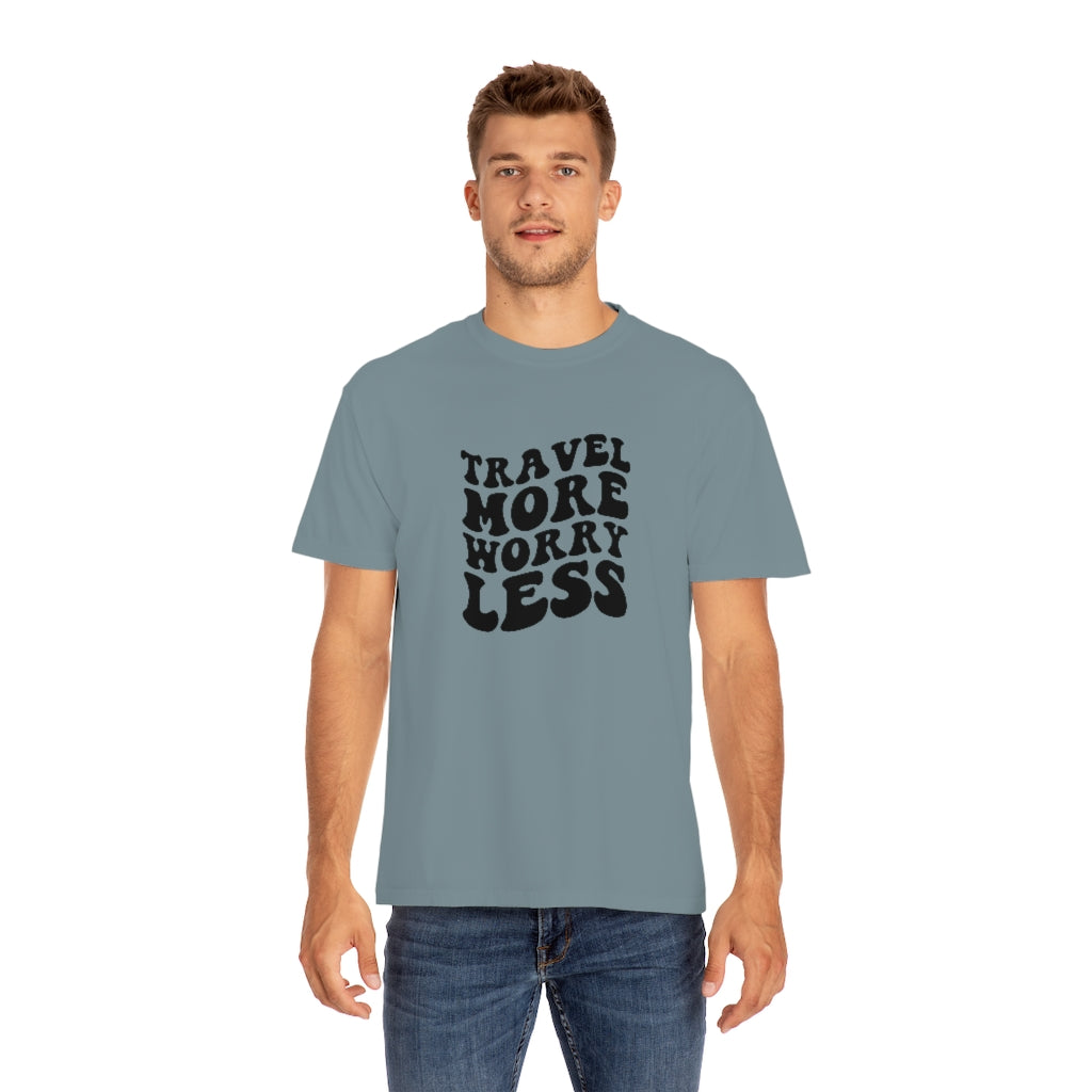 Travel More Worry Less Unisex Garment-Dyed PREMIUM T-shirt