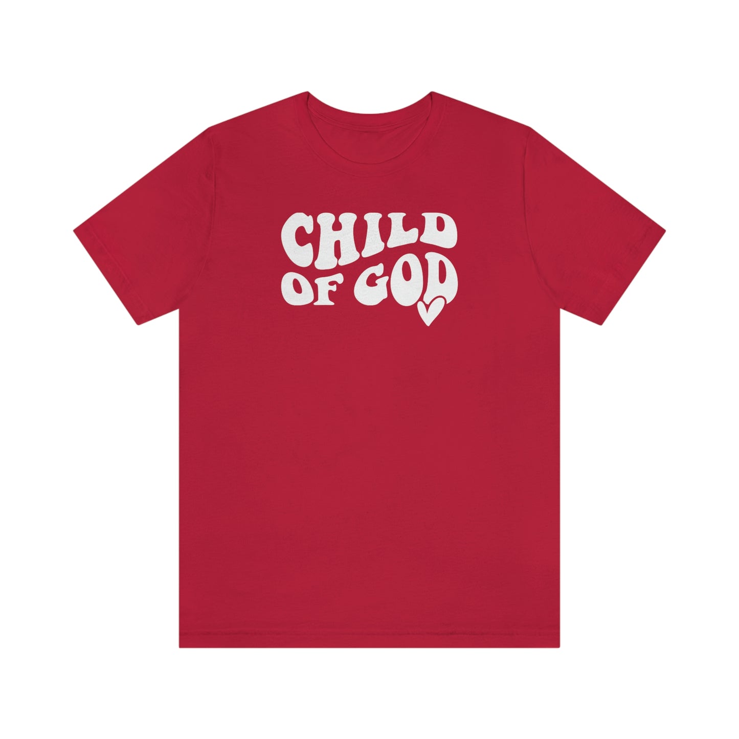 "Child of God"  Unisex Jersey Short Sleeve Tee