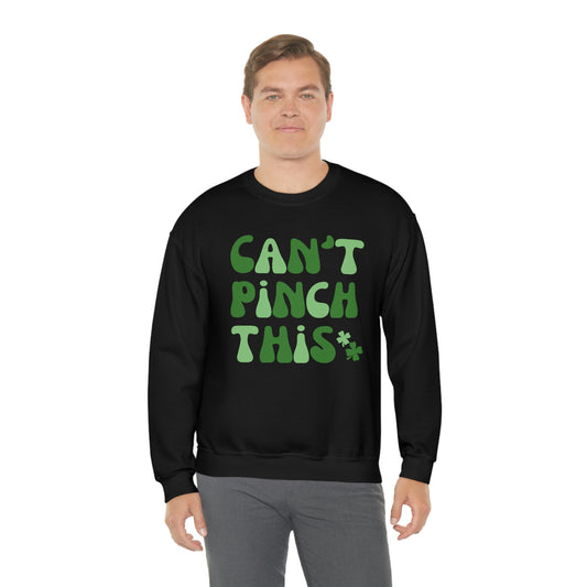 St. Patrick's Day "Can't Pinch This"  Design Unisex Heavy Blend Crewneck Sweatshirt