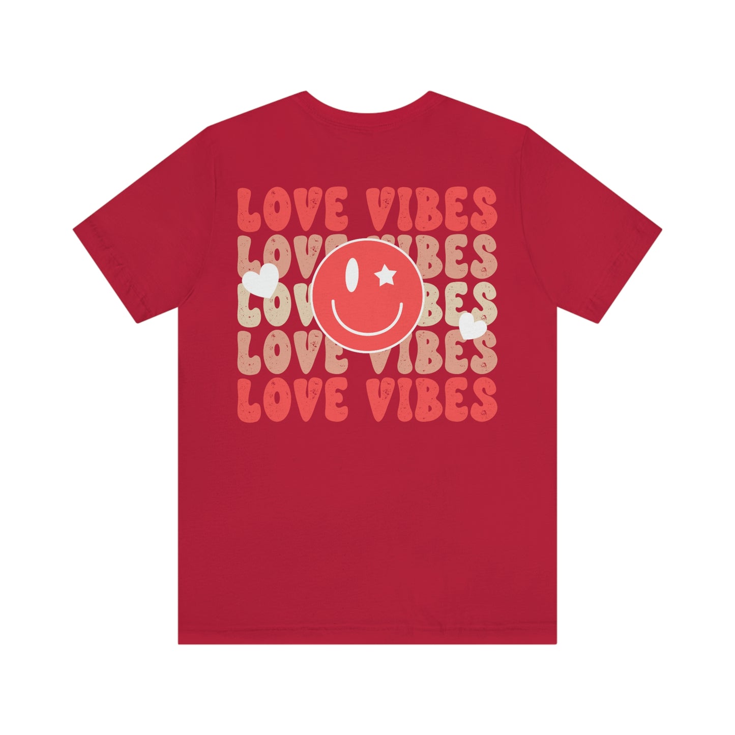 "Love Vibes"  (Front and Back Design)  Unisex Jersey Short Sleeve Tee