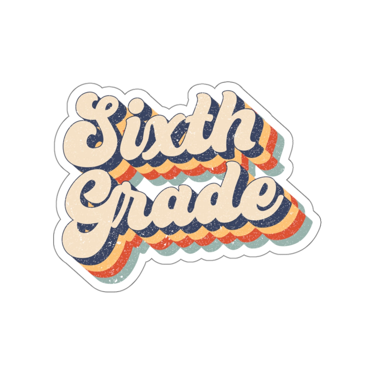 Sixth Grade Teacher Die-Cut Stickers