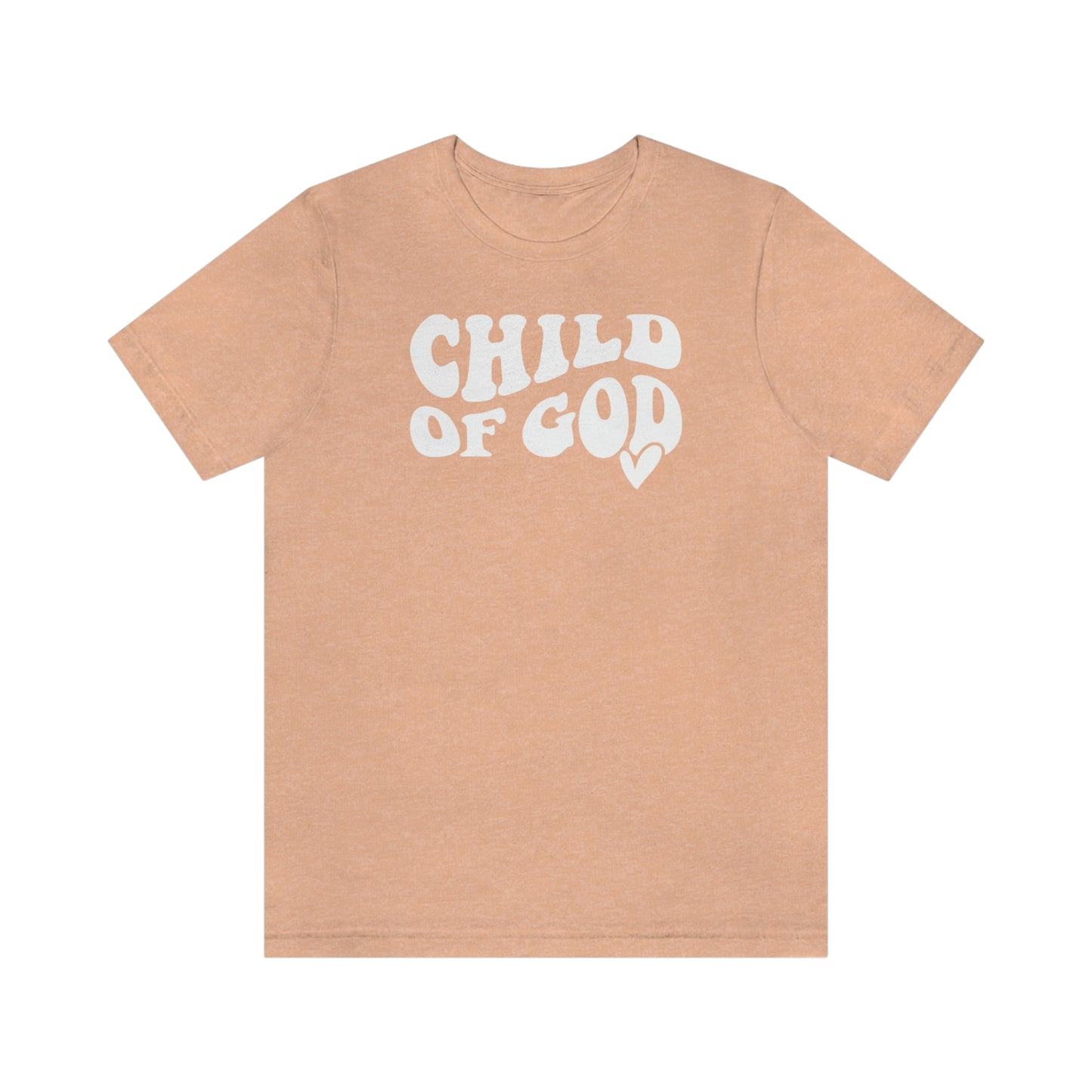 "Child of God"  Unisex Jersey Short Sleeve Tee