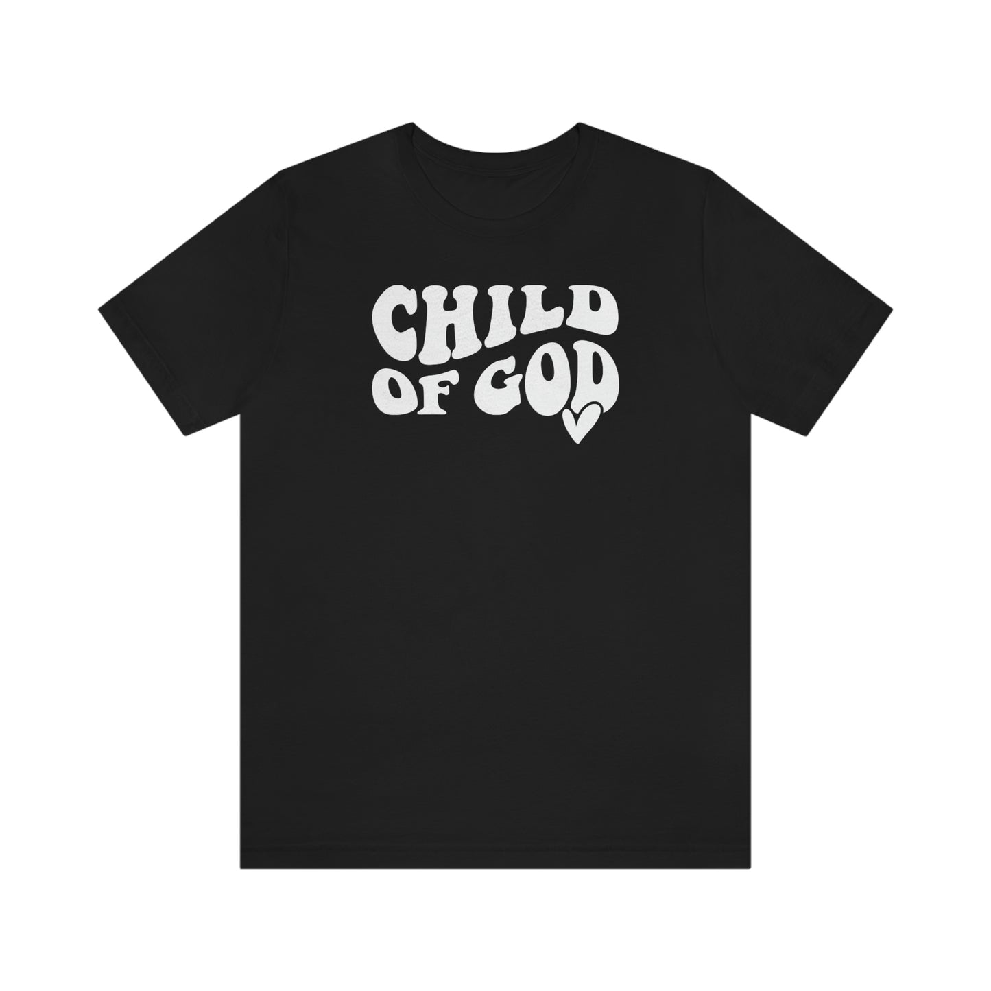 "Child of God"  Unisex Jersey Short Sleeve Tee