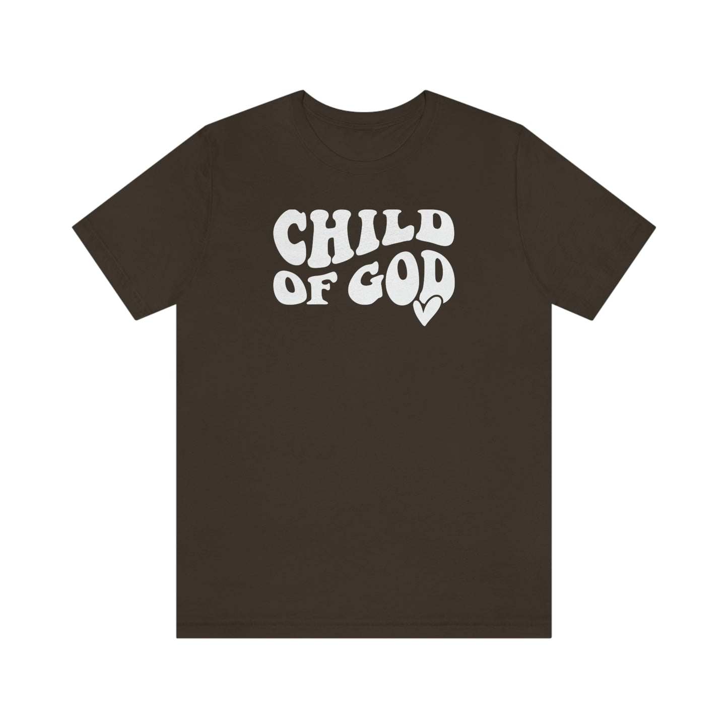 "Child of God"  Unisex Jersey Short Sleeve Tee