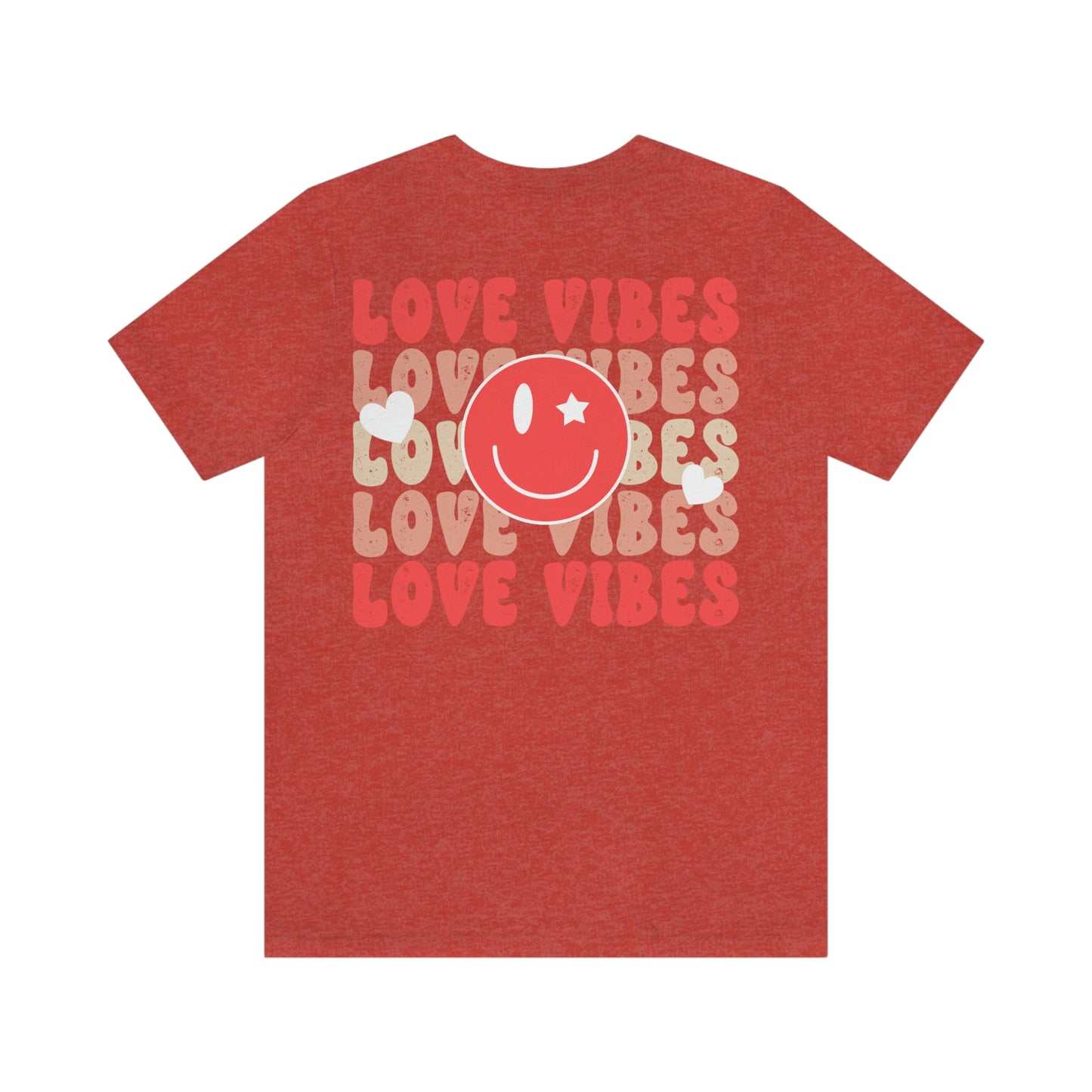 "Love Vibes"  (Front and Back Design)  Unisex Jersey Short Sleeve Tee