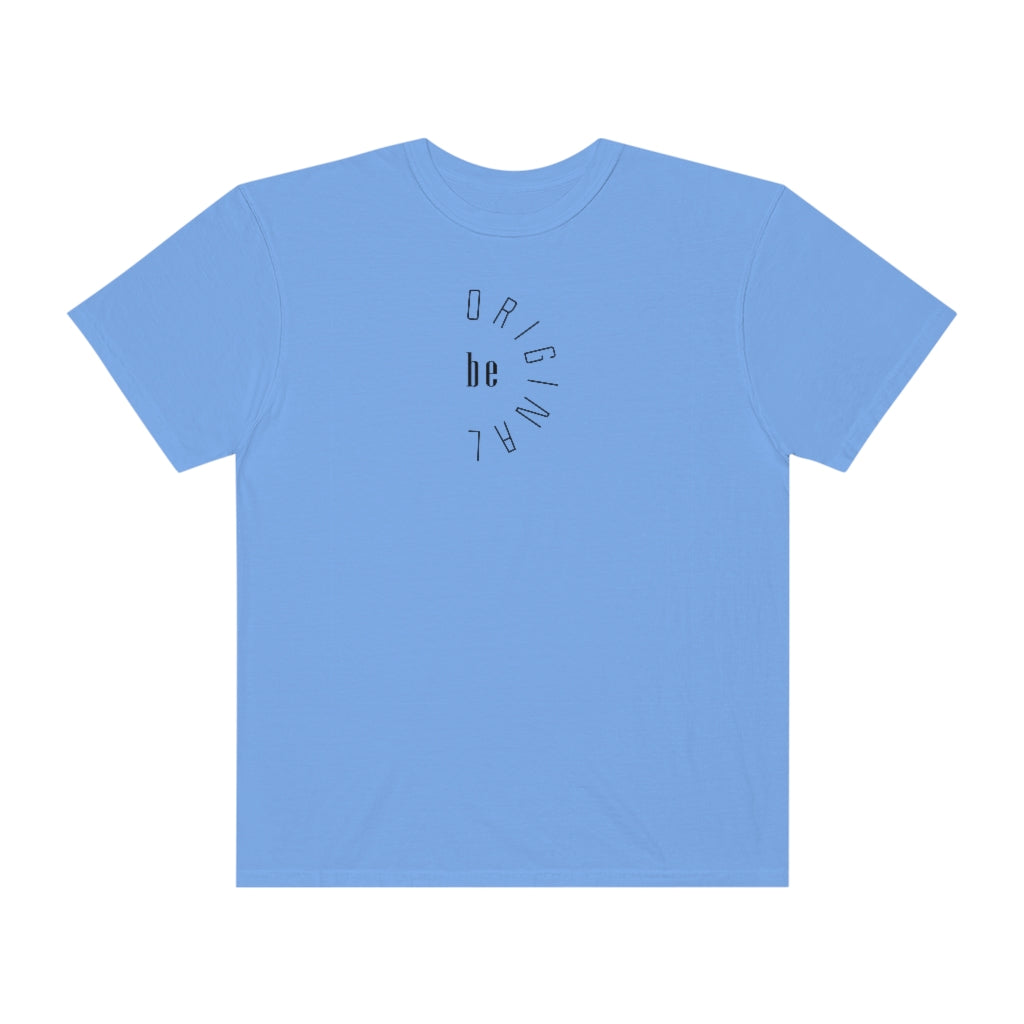 Be Original Unisex Garment-Dyed PREMIUM T-shirt