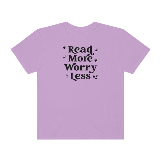 Read More Worry Less Unisex Garment-Dyed PREMIUM T-shirt