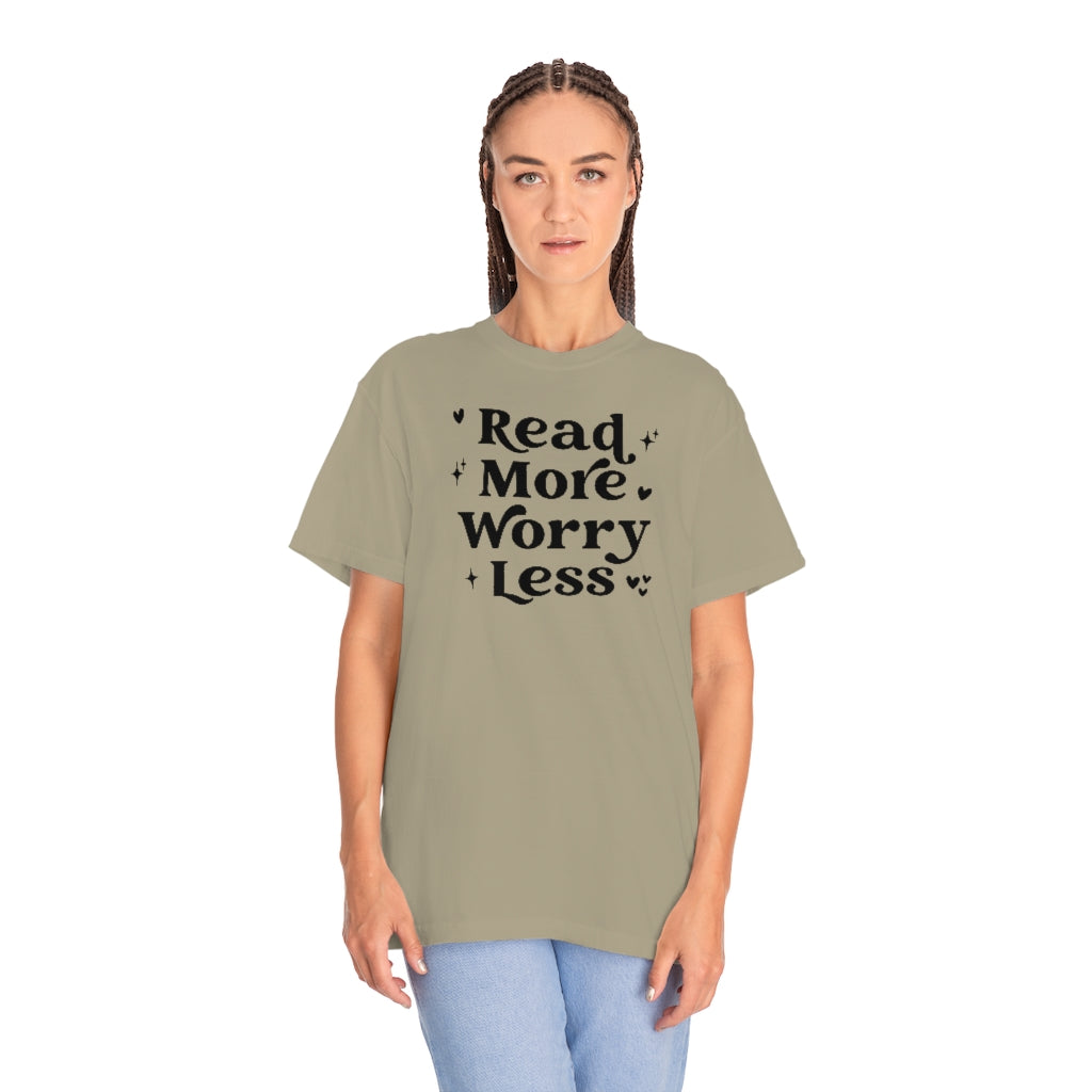 Read More Worry Less Unisex Garment-Dyed PREMIUM T-shirt