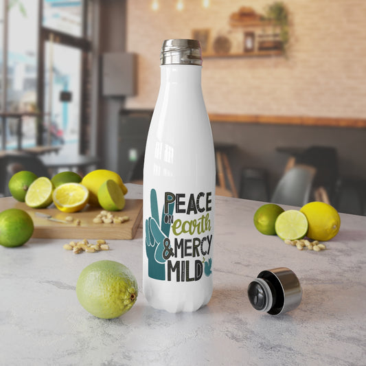 Peace on Earth and Mercy Mild Stainless Steel Water Bottle, 17oz