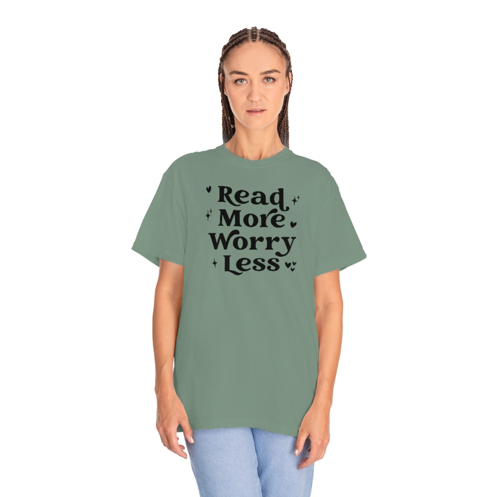 Read More Worry Less Unisex Garment-Dyed PREMIUM T-shirt