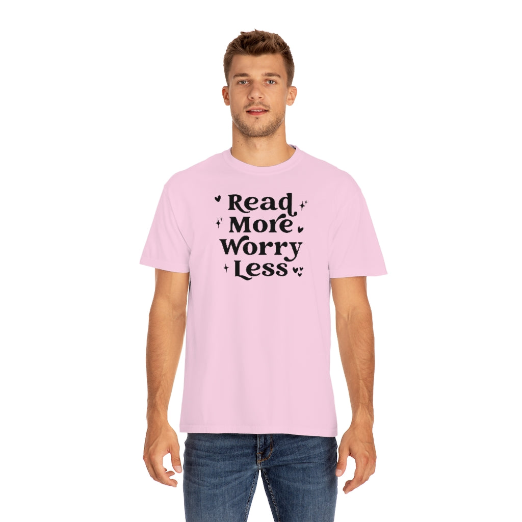 Read More Worry Less Unisex Garment-Dyed PREMIUM T-shirt