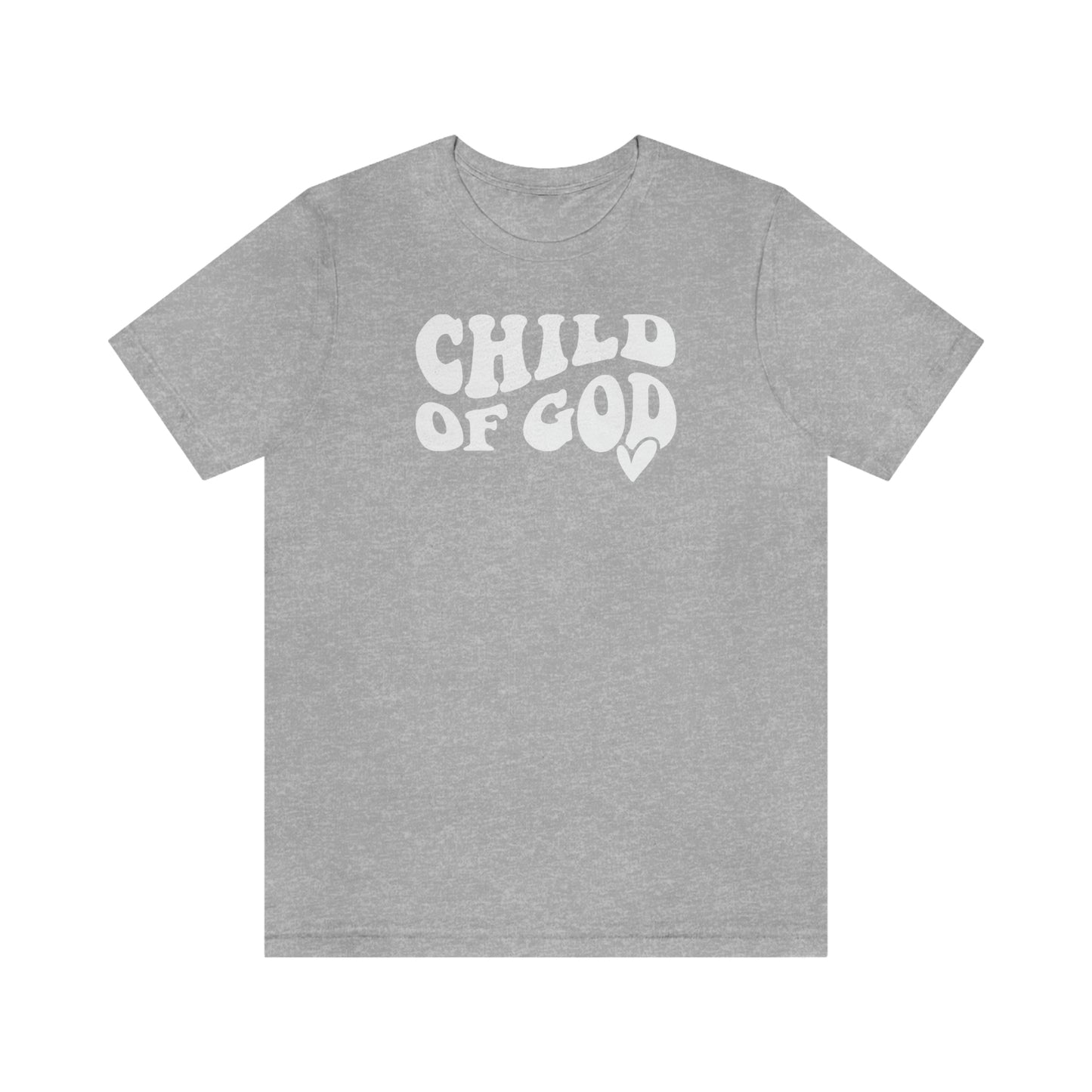 "Child of God"  Unisex Jersey Short Sleeve Tee