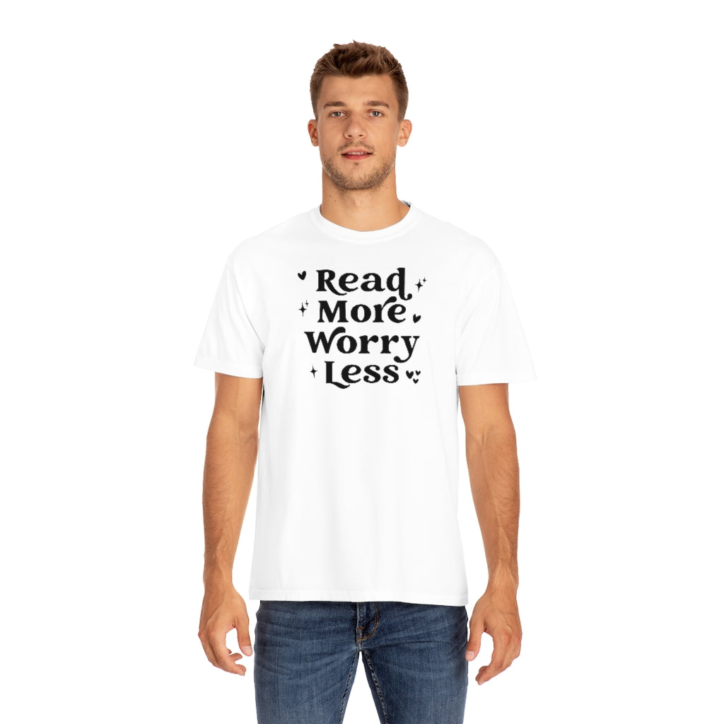 Read More Worry Less Unisex Garment-Dyed PREMIUM T-shirt