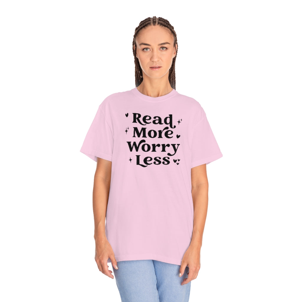 Read More Worry Less Unisex Garment-Dyed PREMIUM T-shirt