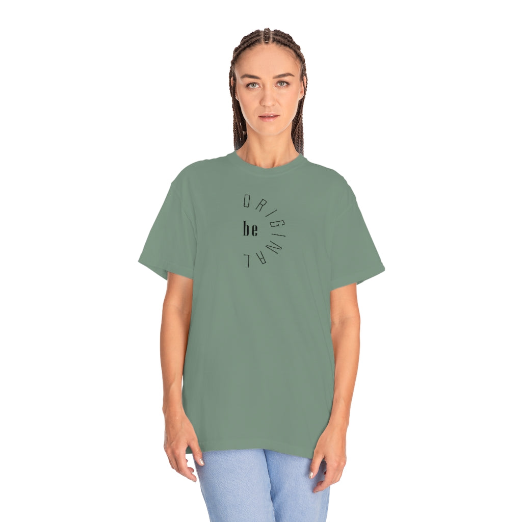 Be Original Unisex Garment-Dyed PREMIUM T-shirt