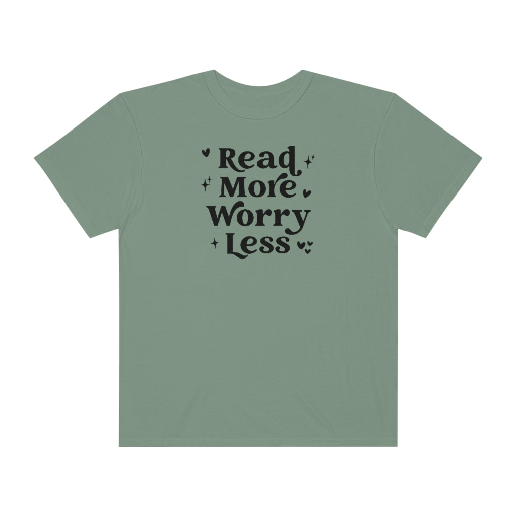 Read More Worry Less Unisex Garment-Dyed PREMIUM T-shirt