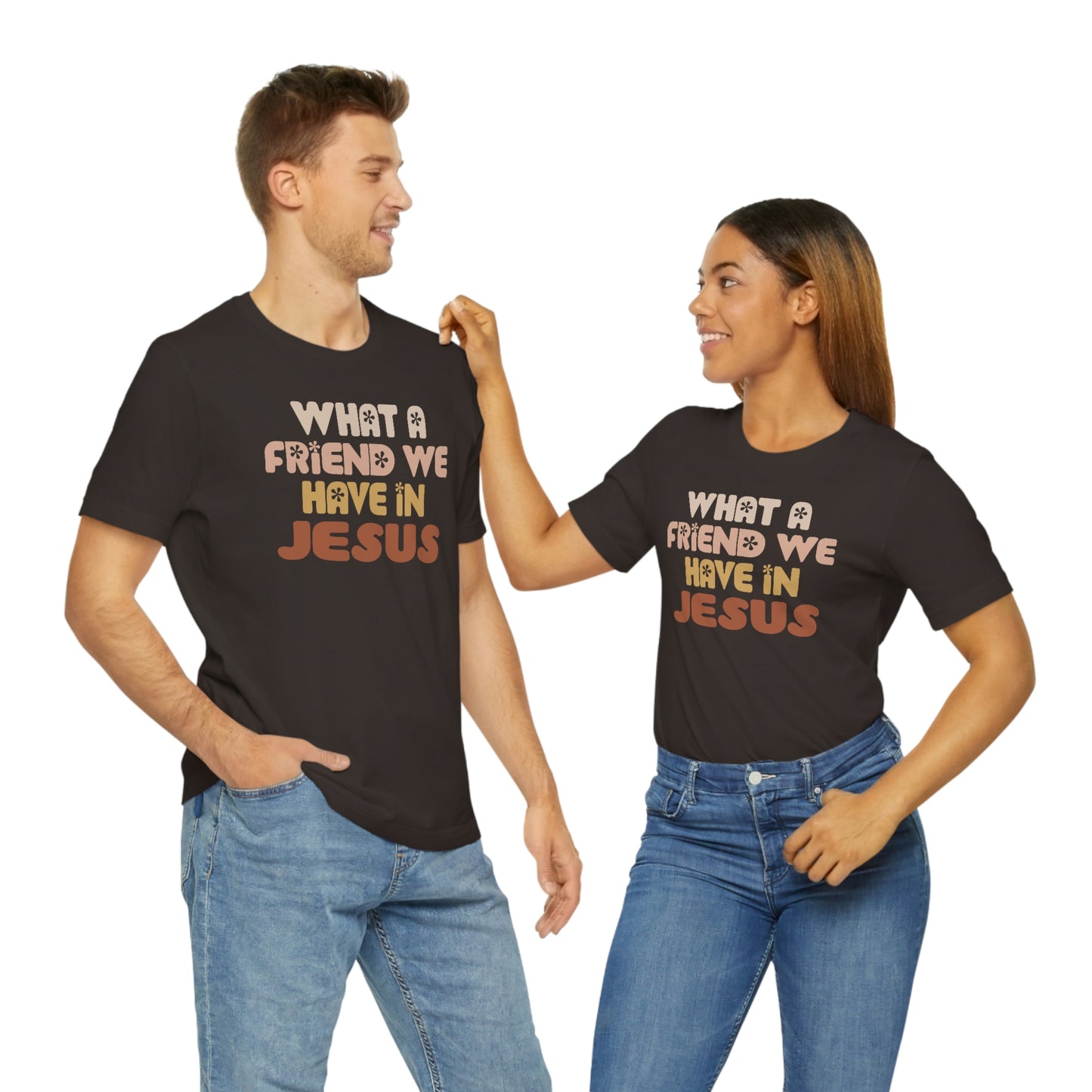 "What a friend we have in Jesus"  Unisex Jersey Short Sleeve Tee