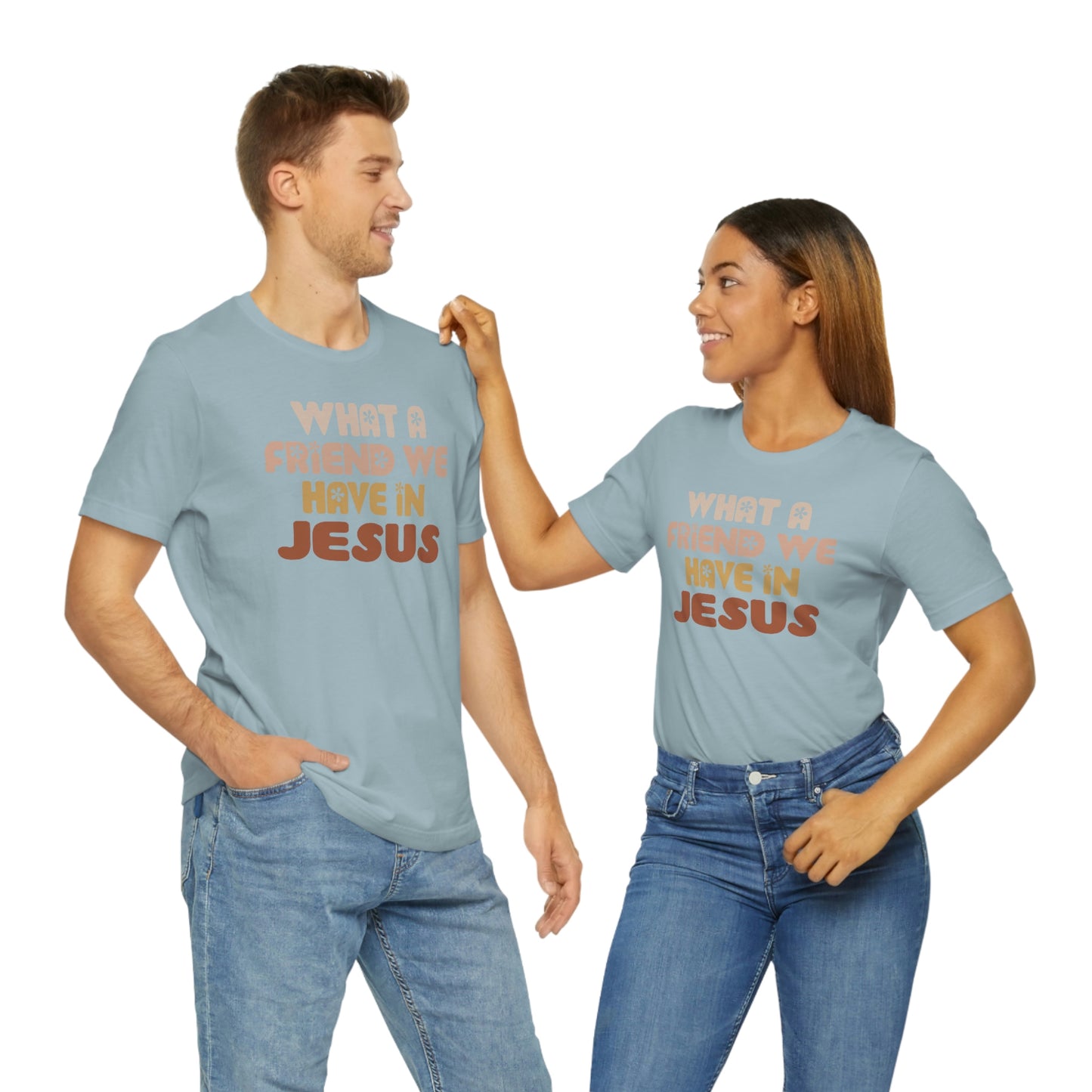 "What a friend we have in Jesus"  Unisex Jersey Short Sleeve Tee