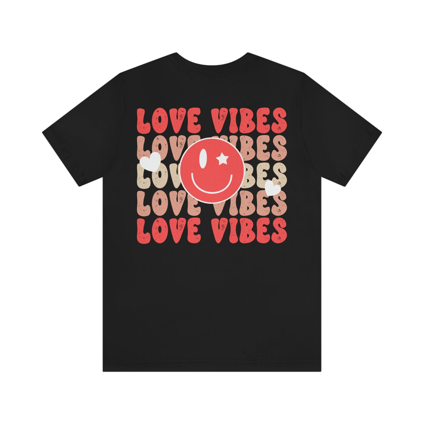 "Love Vibes"  (Front and Back Design)  Unisex Jersey Short Sleeve Tee