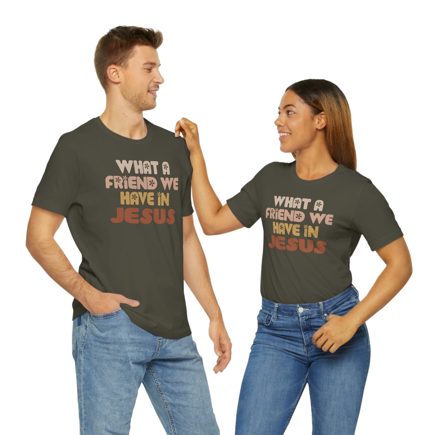 "What a friend we have in Jesus"  Unisex Jersey Short Sleeve Tee