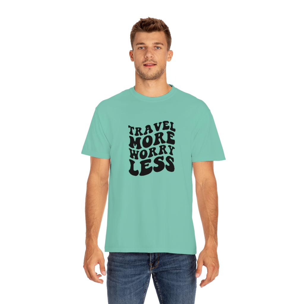 Travel More Worry Less Unisex Garment-Dyed PREMIUM T-shirt